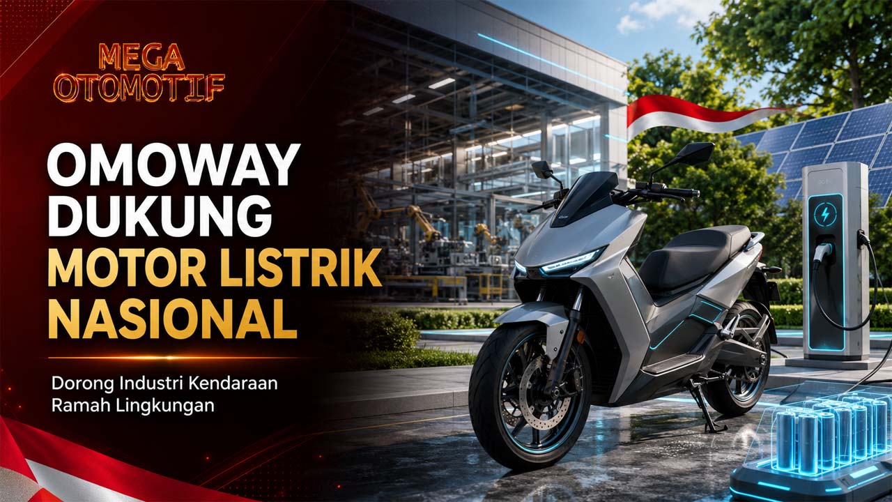 Omoway Sambut Positif Rencana Motor Listrik Nasional untuk Perkuat Industri Kendaraan Ramah Lingkungan