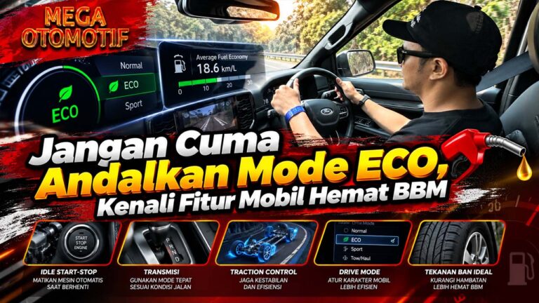Jangan Cuma Andalkan Mode ECO, Kenali Fitur Mobil Hemat BBM